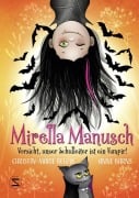 Cover-Bild zum Titel 'Mirella Manusch - Vorsicht, unser Schulleiter ist ein Vampir!' von 'Anne Barns, Christin-Marie Below'