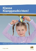 Cover-Bild zum Titel 'Klasse Klanggeschichten!' von 'Christian Kunkel'