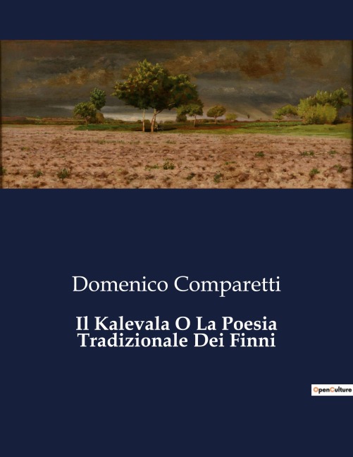 Il Kalevala O La Poesia Tradizionale Dei Finni - Domenico Comparetti