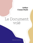 Cover-Bild zum Titel 'Le Document volé' von 'Arthur Conan Doyle'