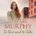 Cover-Bild zum Titel 'To Give and to Take' von 'Elizabeth Murphy'