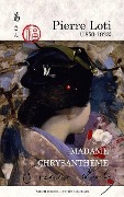 Cover-Bild zum Titel 'Madame Chrysanthème: (Kiku-San)' von 'Pierre Loti, H. W. D.'