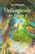 Cover-Bild zum Titel 'Heilungscode der Plejader Band 3' von 'Eva Marquez'