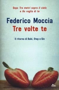 Tre volte te - Federico Moccia