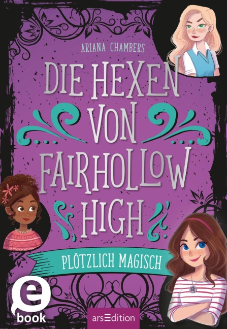 Die Hexen von Fairhollow High - Plötzlich magisch (Die Hexen von Fairhollow High 1) - Ariana Chambers