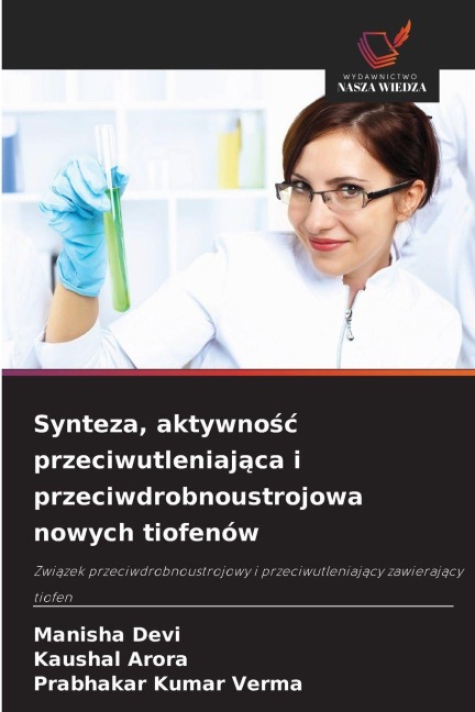 Synteza, aktywno¿¿ przeciwutleniaj¿ca i przeciwdrobnoustrojowa nowych tiofenów - Manisha Devi, Kaushal Arora, Prabhakar Kumar Verma