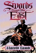 Cover-Bild zum Titel 'Swords from the East' von 'Harold Lamb'