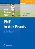 Cover-Bild zum Titel 'PNF in der Praxis' von 'Math Buck, Dominiek Beckers, Susan S. Adler'