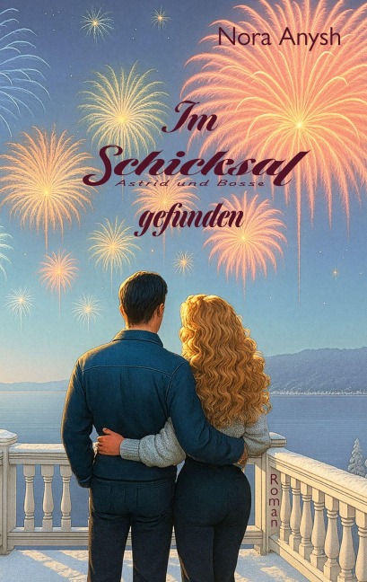 Astrid & Bosse - Im Schicksal gefunden - Nora Anysh