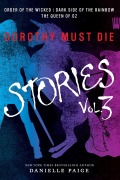 Cover-Bild zum Titel 'Dorothy Must Die Stories Volume 3' von 'Danielle Paige'