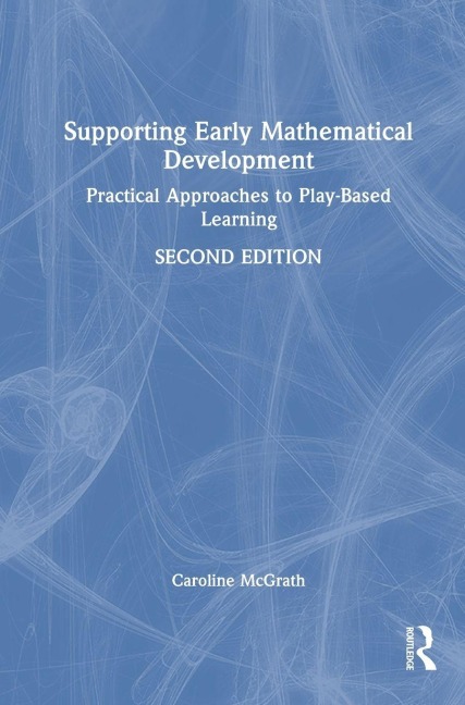 Supporting Early Mathematical Development - Caroline Mcgrath