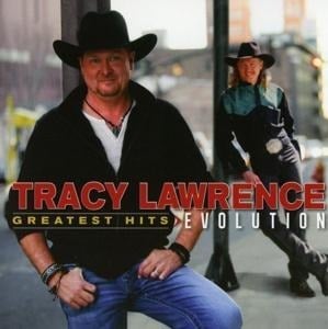 Greatest Hits: Evolution - Tracy Lawrence