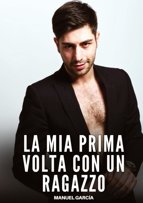 La mia Prima volta con un Ragazzo - Manuel García