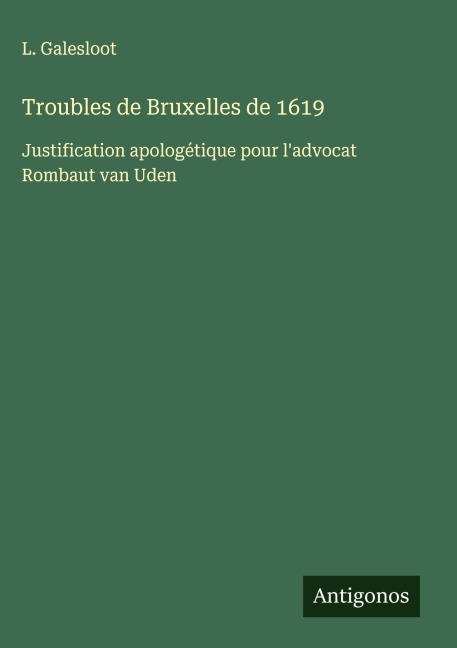 Troubles de Bruxelles de 1619 - L. Galesloot