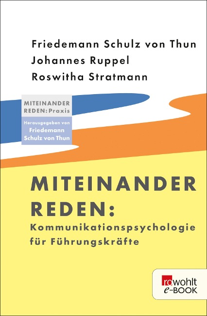 Miteinander reden: Kommunikationspsychologie für Führungskräfte - Friedemann Schulz Von Thun, Johannes Ruppel, Roswitha Stratmann