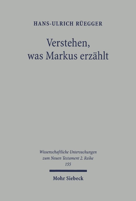 Verstehen, was Markus erzählt - Hans-Ulrich Ruegger