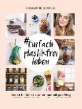 #Einfach plastikfrei leben - Charlotte Schüler