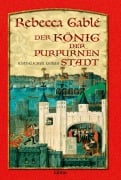 Cover-Bild zum Titel 'Der König der purpurnen Stadt' von 'Rebecca Gable'