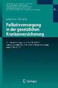 Palliativversorgung in der gesetzlichen Krankenversicherung - Johanna Föllmer