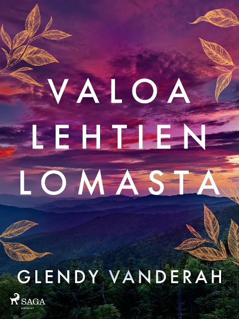 Valoa lehtien lomasta - Glendy Vanderah