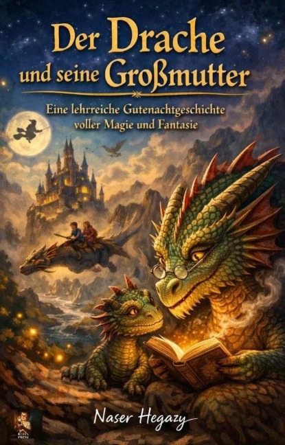 Der Drache und seine Großmutter - Naser Hegazy