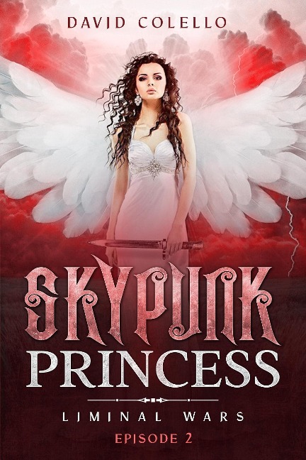 Skypunk Princess (Liminal Wars, #2) - David Colello