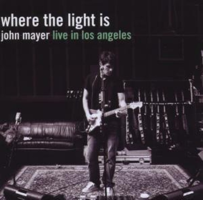 Where The Light Is: John Mayer Live In Los Angeles - John Mayer