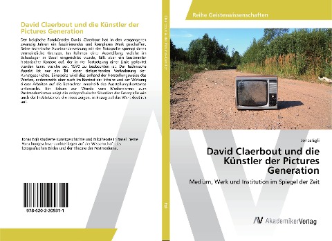David Claerbout und die Künstler der Pictures Generation - Jonas Egli