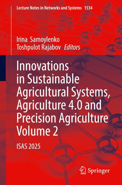 Innovations in Sustainable Agricultural Systems, Agriculture 4.0 and Precision Agriculture, Volume 2 - 