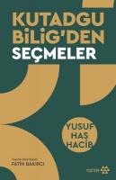 Kutadgu Biligden Secmeler - Yusuf Has Hacib