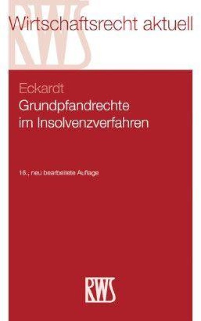 Grundpfandrechte im Insolvenzverfahren - Diederich Eckardt