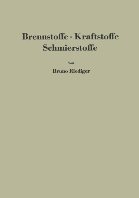 Brennstoffe · Kraftstoffe Schmierstoffe - Bruno Riediger