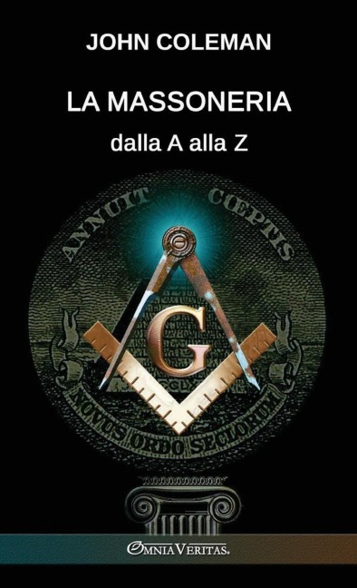 La Massoneria dalla A alla Z - John Coleman