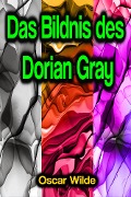 Cover-Bild zum Titel 'Das Bildnis des Dorian Gray' von 'Oscar Wilde'