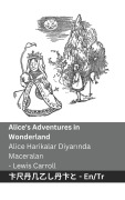 Cover-Bild zum Titel 'Alice's Adventures in Wonderland / Alice Harikalar Diyarında Maceraları' von 'Lewis Carroll'