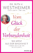 Cover-Bild zum Titel 'Vom Glück der Verbundenheit' von 'Ruth K. Westheimer, Allison Gilbert, Pierre Lehu'