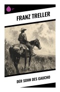 Cover-Bild zum Titel 'Der Sohn des Gaucho' von 'Franz Treller'