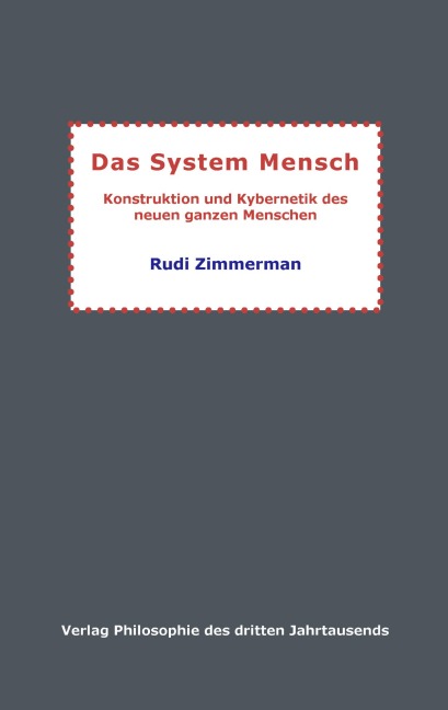 Das System Mensch - Rudi Zimmerman