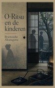 Cover-Bild zum Titel 'O-Ritsu en de kinderen' von 'Ryunosuke Akutagawa'
