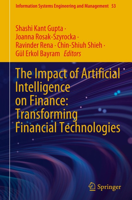 The Impact of Artificial Intelligence on Finance: Transforming Financial Technologies - 