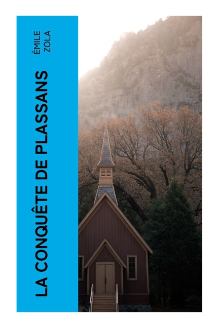 La Conquête de Plassans - Émile Zola