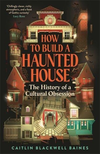 How to Build a Haunted House - Caitlin Blackwell Baines