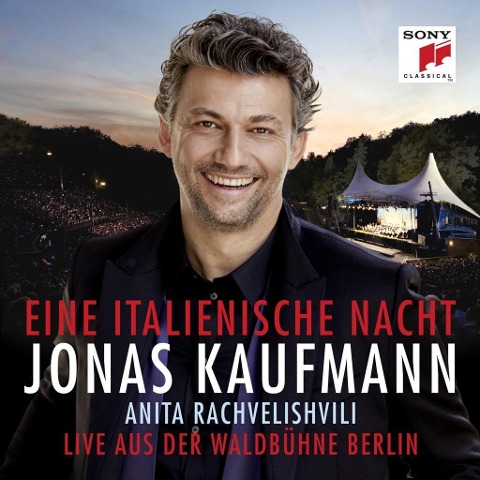 Eine italienische Nacht-Live a.d.Waldbühne Berlin - Jonas/Rachvelishvili/RSO Berlin/Rieder Kaufmann