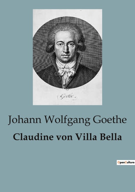 Claudine von Villa Bella - Johann Wolfgang Goethe