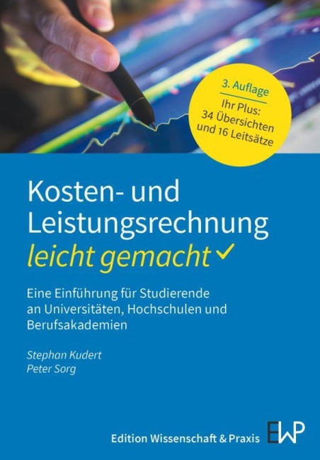 Kosten- und Leistungsrechnung - leicht gemacht - Stephan Kudert, Peter Sorg