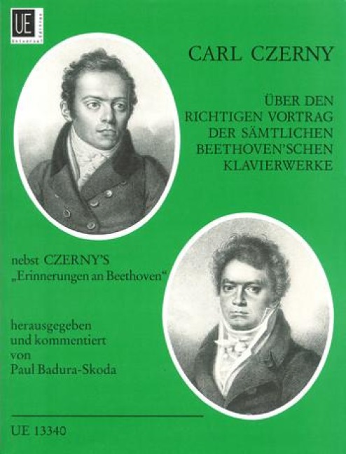Über den richtigen Vortrag der sämtlichen Beethoven'schen Klavierwerke - Carl Czerny