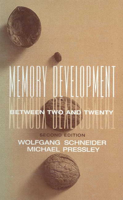 Memory Development Between Two and Twenty - Wolfgang Schneider, Michael Pressley