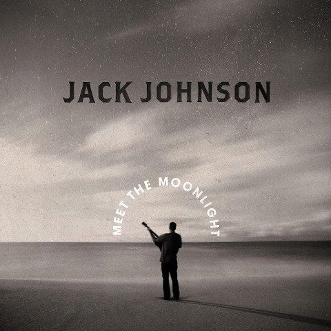 Jack Johnson: Meet The Moonlight (Ltd. Edt.) - Jack Johnson