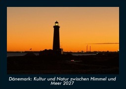 Cover-Bild zum Titel 'Dänemark: Kultur und Natur zwischen Himmel und Meer 2027 Fotokalender DIN A5' von 'Gunnar Becker'