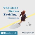 Cover-Bild zum Titel 'Freiflug' von 'Christine Drews'